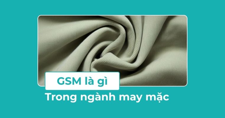 GSM là gì trong ngành may mặc?