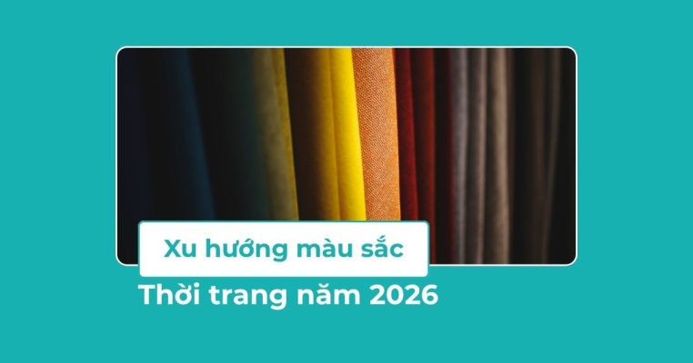 Xu hướng màu sắc thời trang năm 2026
